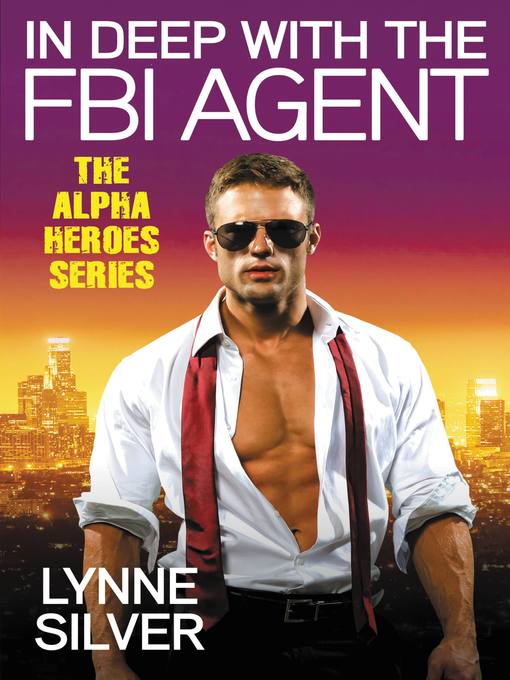 Title details for In Deep with the FBI Agent by Lynne Silver - Available